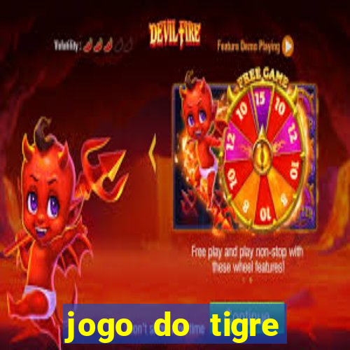 jogo do tigre rodada gratis